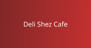 Deli Shez Cafe